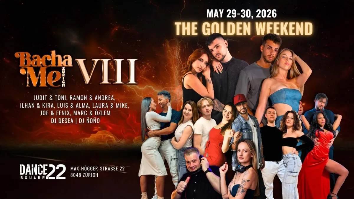 BachaMe VIII — The Golden Weekend — Zurich