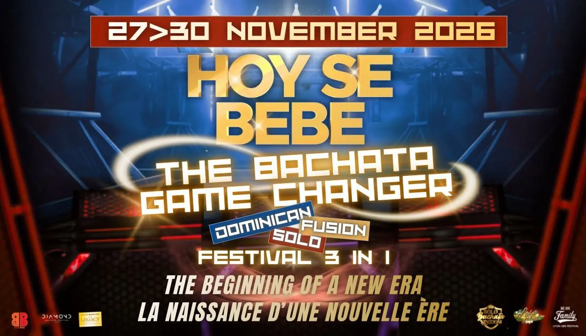 Hoy Se Bebe – Only Bachata Festival V – Game Changer Edition — Meyzieu