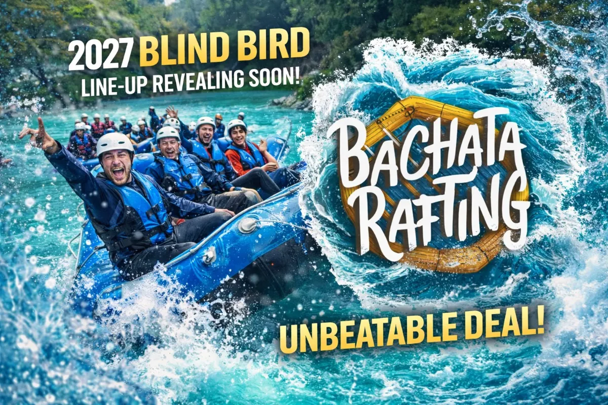 Bachata Rafting 2027 – Blind Bird — Foca