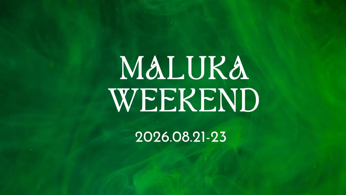 MALUKA WEEKEND