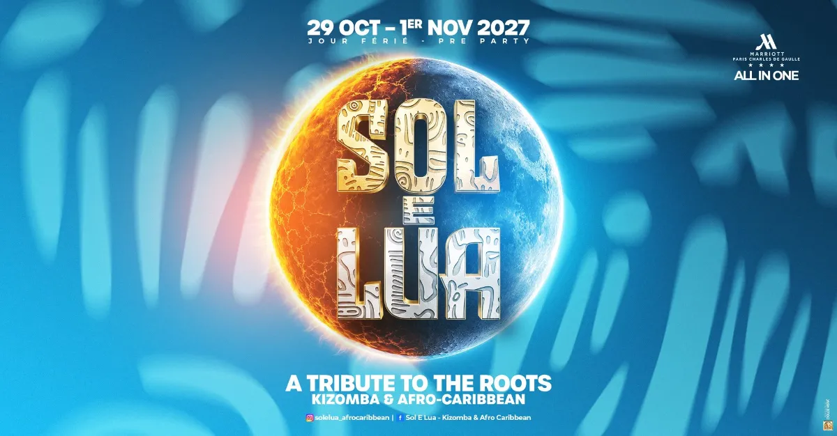 Sol E Lua ~ Kizomba Afro Caribbean Event ~ 29 oct to 1st nov 2027 — Roissy-en-France