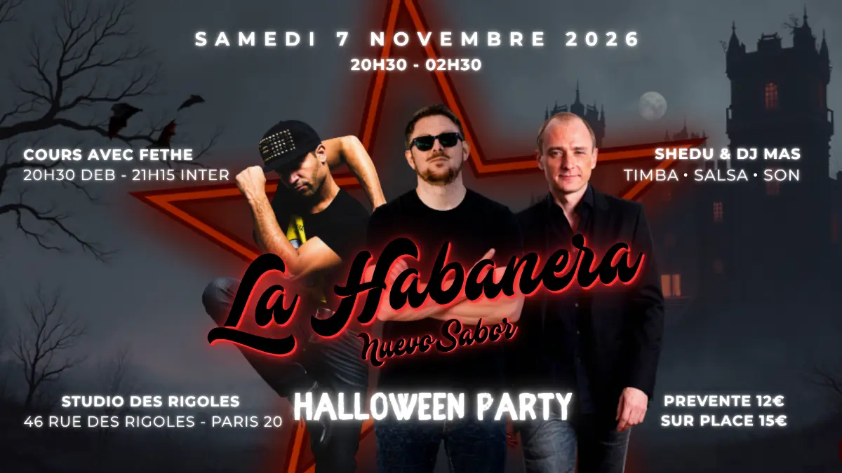 La Habanera "Nuevo Sabor" - Halloween Party - Shedu - DJ Mas - Fethe - 07 Novembre 2026 — Paris